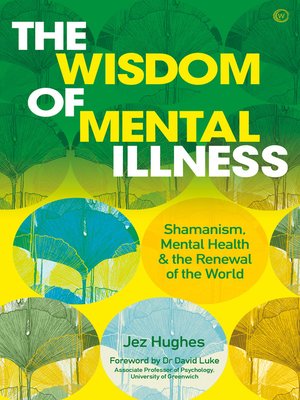 cover image of The Wisdom of Mental Illness